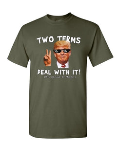 Two Terms Deal With It T-Shirt Donald Trump Troll Meme Maga 2020 Design T Shirt 2019 New Cool Short Sleeve Men Casual T Shirts